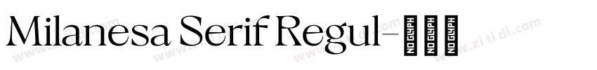 Milanesa Serif Regul字体转换